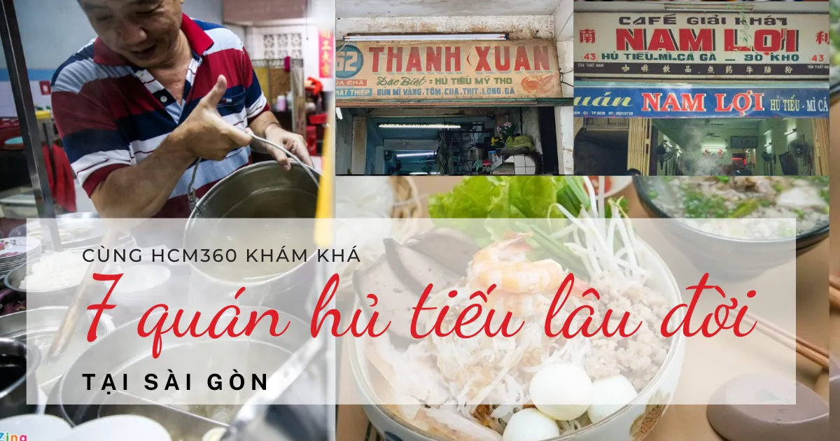 7 quán hủ tiếu lâu đời ngon nức tiếng tại Sài Gòn