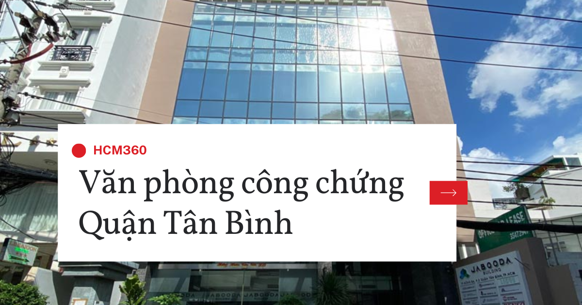 Danh sách địa chỉ văn phòng công chứng Quận Tân Bình - TP. HCM