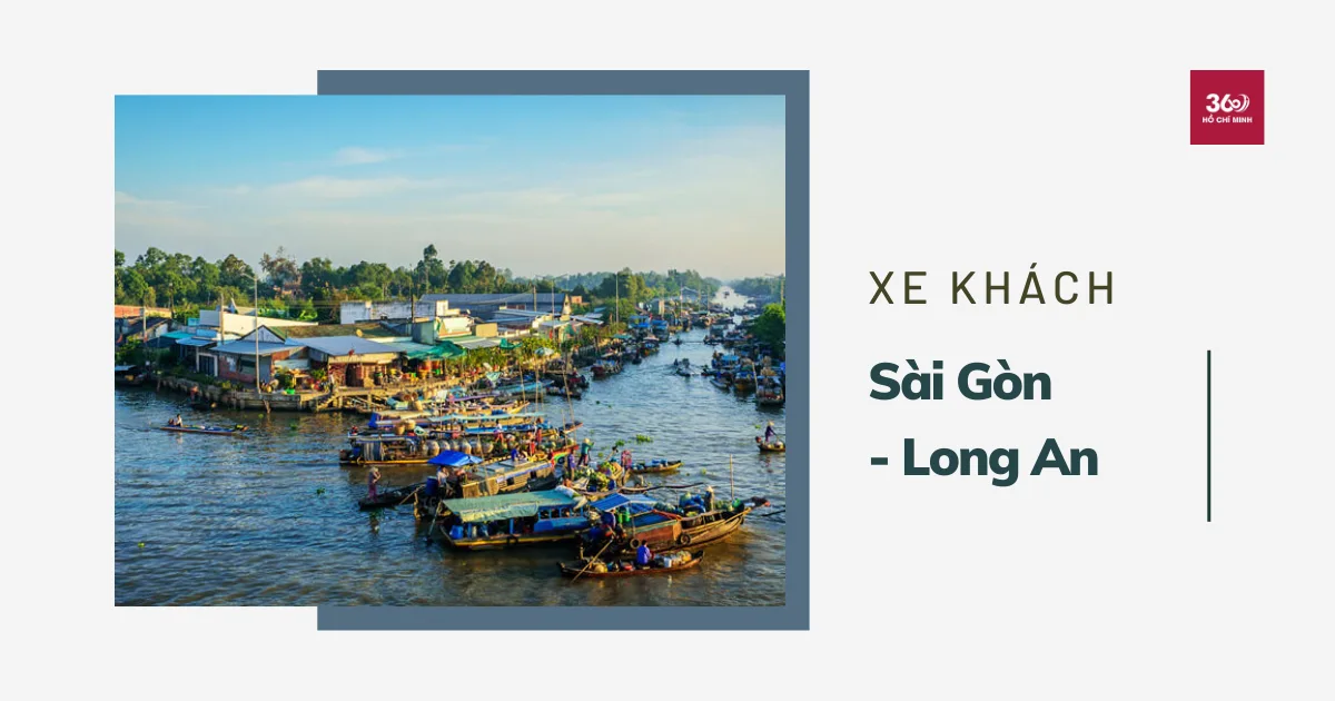 Nhà xe Sài Gòn - Long An: Địa chỉ, SĐT, giá vé năm 2026
