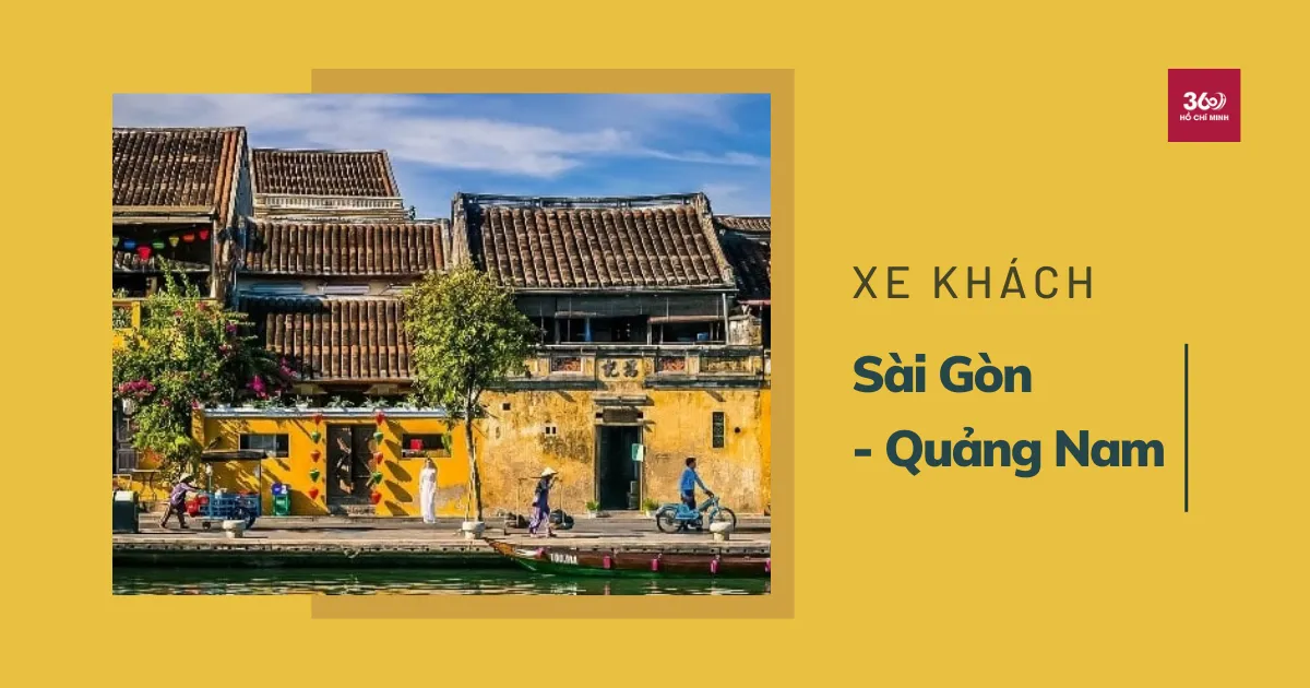 Nhà xe Sài Gòn - Quảng Nam: Địa chỉ, SĐT, giá vé năm 2026