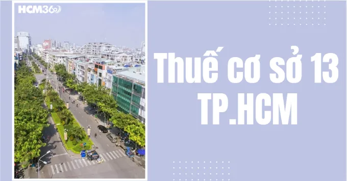 Địa chỉ, Số điện thoại Thuế cơ sở 13 TP.HCM năm 2026