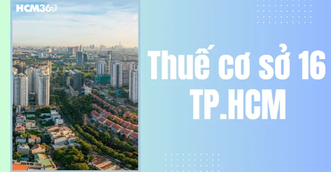 Địa chỉ, Số điện thoại Thuế cơ sở 16 TP.HCM năm 2026