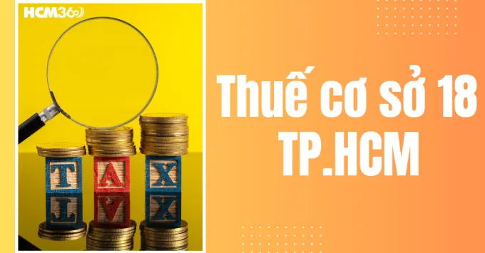 Địa chỉ, Số điện thoại Thuế cơ sở 18 TP.HCM năm 2026