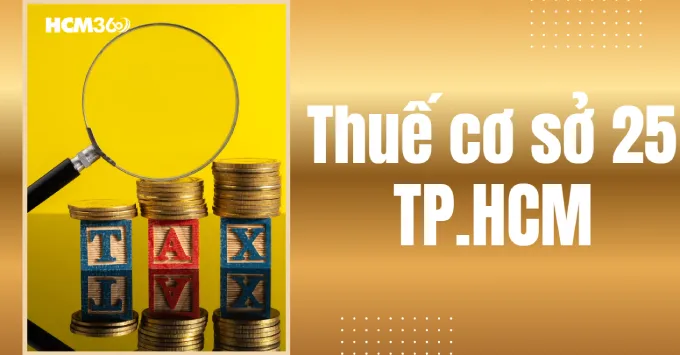 Địa chỉ, Số điện thoại Thuế cơ sở 25 TP.HCM năm 2026