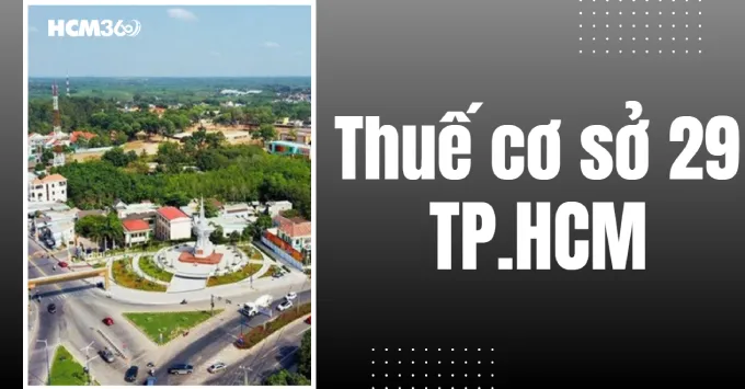 Địa chỉ, Số điện thoại Thuế cơ sở 29 TP.HCM năm 2026