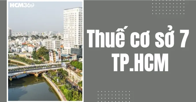 Địa chỉ, Số điện thoại Thuế cơ sở 7 TP.HCM năm 2026