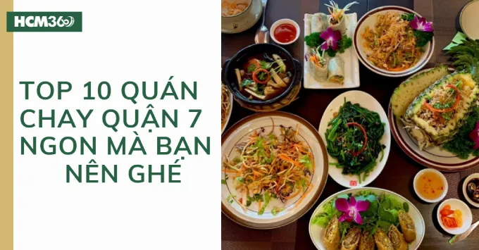 Top 10 quán chay quận 7 ngon không thể bỏ lỡ năm 2026