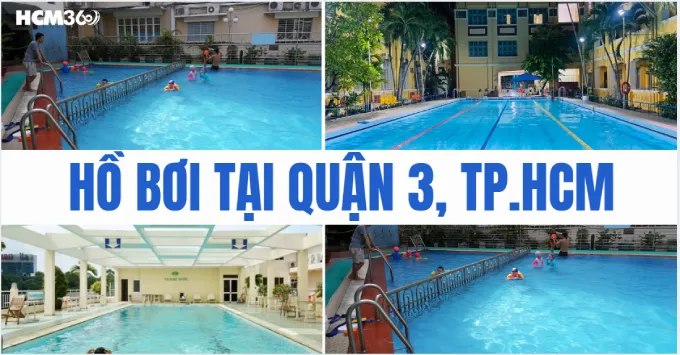 Lưu ngay Top 5 Hồ bơi Quận 3 được yêu thích năm 2026
