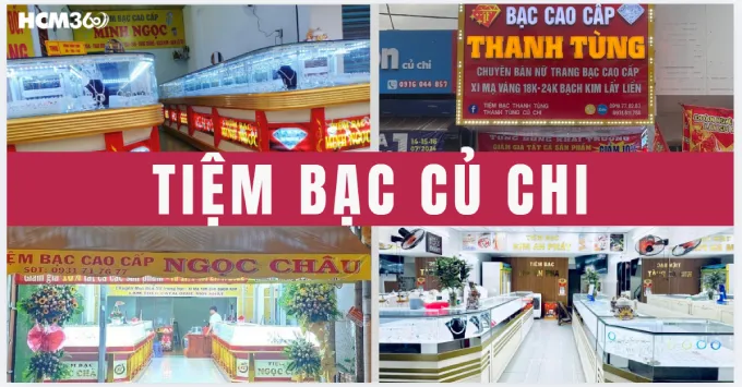 Tổng hợp 5+ Tiệm bạc Củ Chi được tin chọn năm 2026