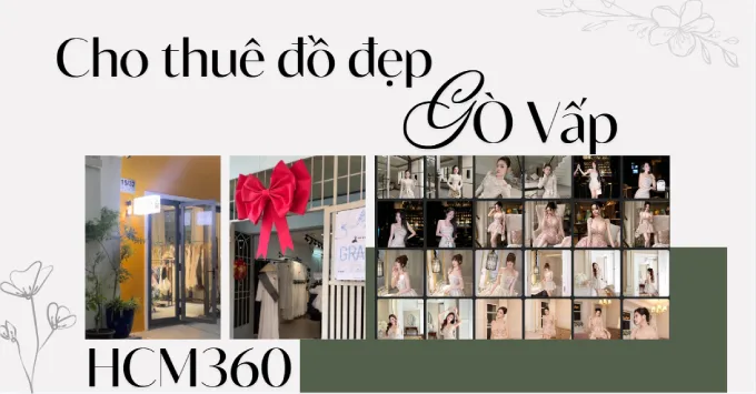 Tổng hợp 5+ địa chỉ cho thuê đồ đẹp tại Gò Vấp năm 2026