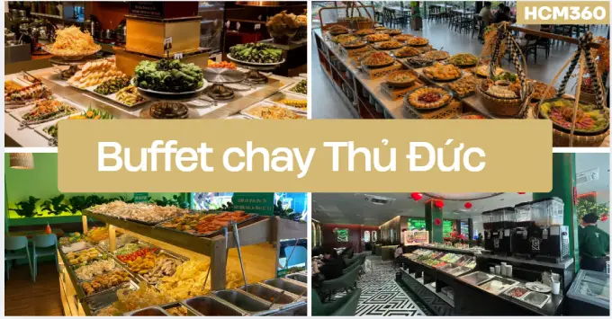 Review top 5+ địa chỉ buffet chay Thủ Đức được yêu thích 2026