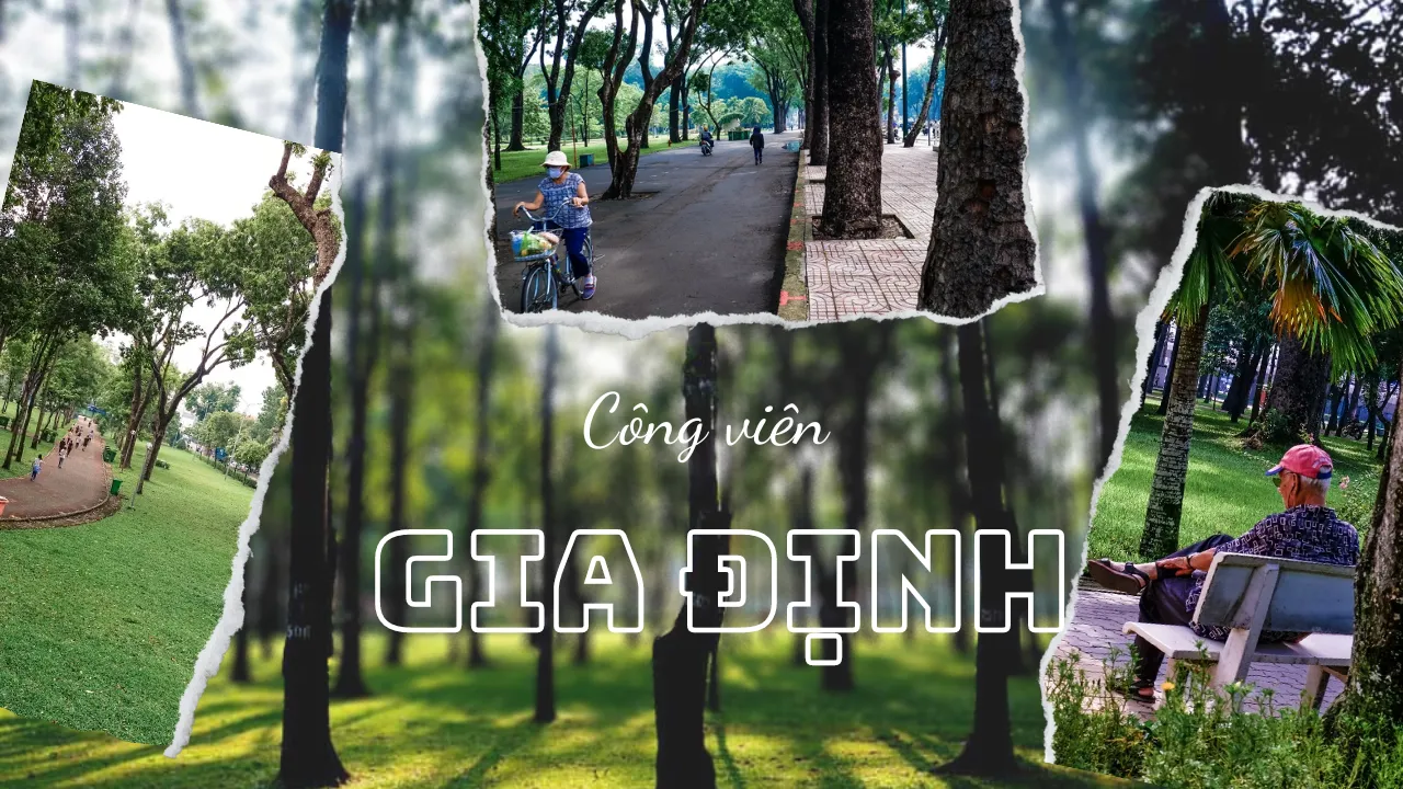 Công viên Gia Định - Mảng xanh yên bình giữa lòng Sài Gòn